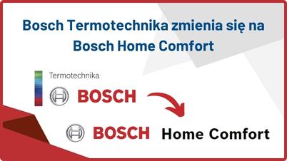Bosch Termotechnika przekształca się w Bosch Home Comfort