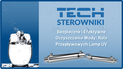 TECH Sterowniki: Doskonała Woda Dzięki Przepływowym Lampom UV