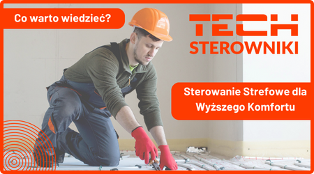 Sterowanie Strefowe dla Wyższego Komfortu - TECH STEROWNIKI