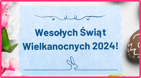 Wesołych Świąt Wielkanocnych 2024!
