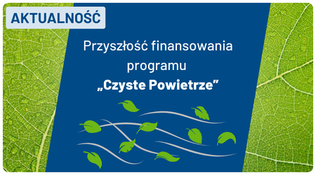 INSTRAT - Przyszłość finansowania programu „Czyste Powietrze”