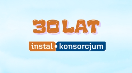 INSTAL-KONSORCJUM - 30-lecie sukcesów w Polsce